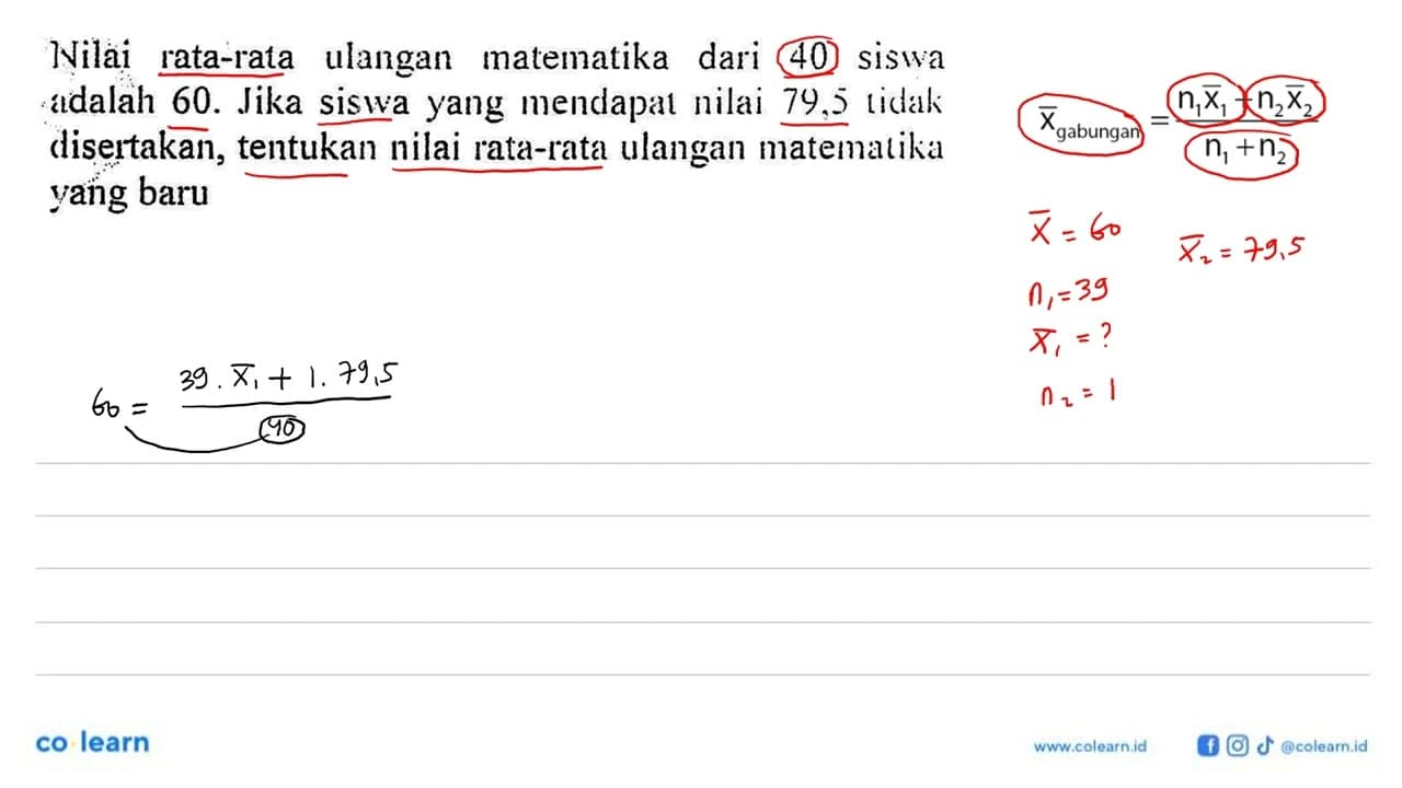 Nilai rata-rata ulangan matematika dari 40 siswa adalah 60.