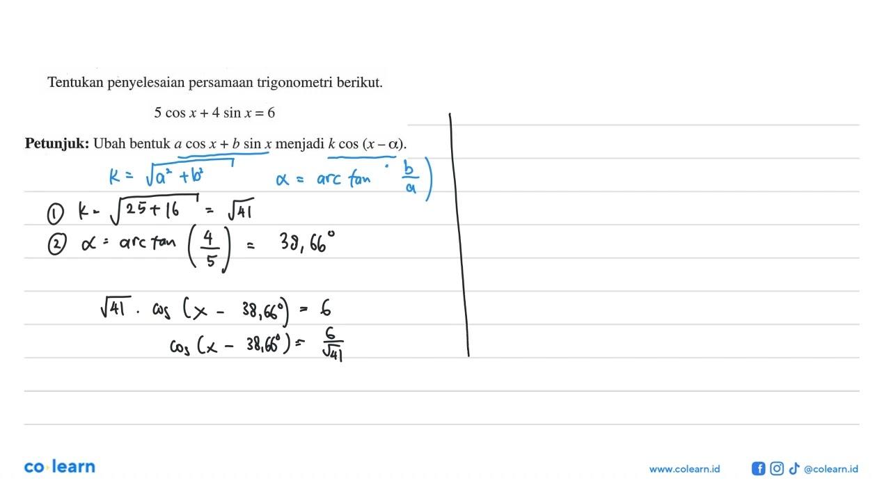 Tentukan penyelesaian persamaan trigonometri berikut. 5 cos
