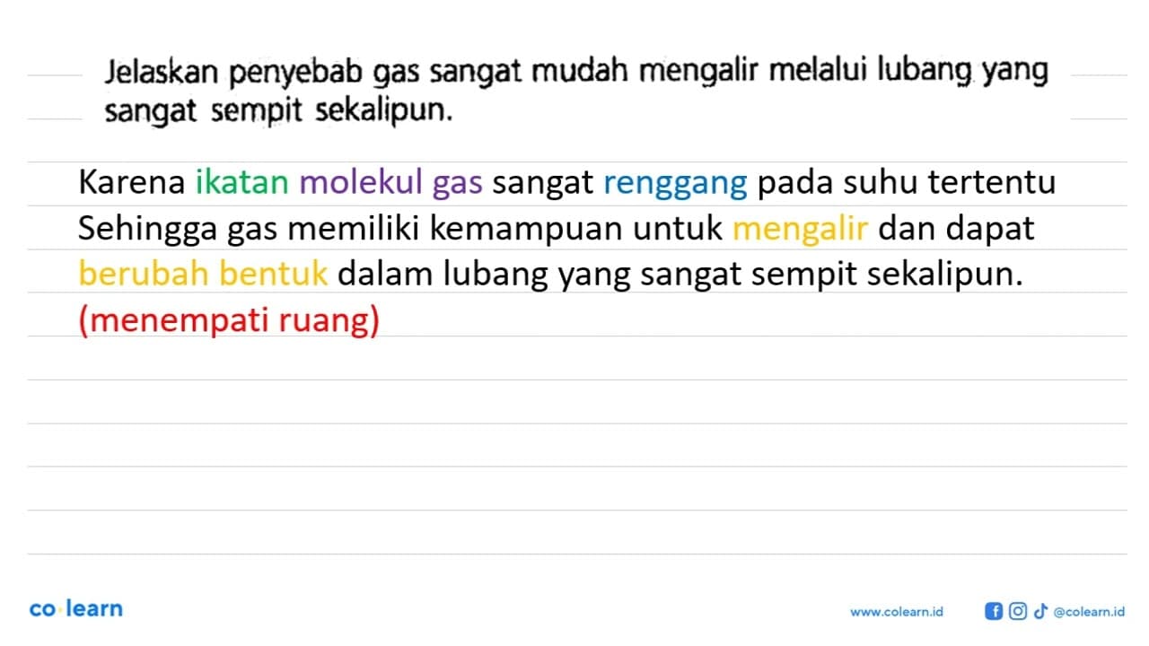 Jelaskan penyebab gas sangat mudah mengalir melalui lubang