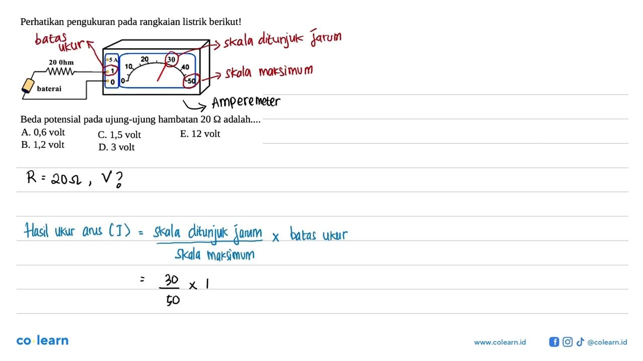 Perhatikan pengukuran pada rangkaian listrik berikut! 20