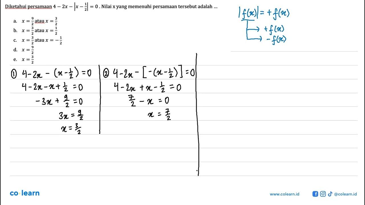 Diketahui persamaan 4-2x-|x-1/2| = 0. Nilai xyang memenuhi