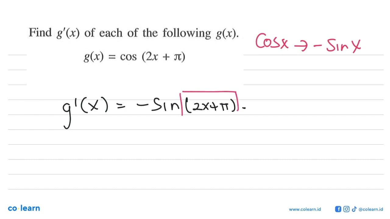 Find g'(x) of each of the following g(x). g(x)=cos(2x+pi)