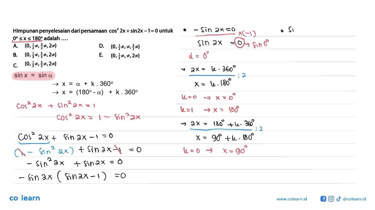 Himpunan penyelesaian dari persamaan cos^2 2x + sin2x-1=0