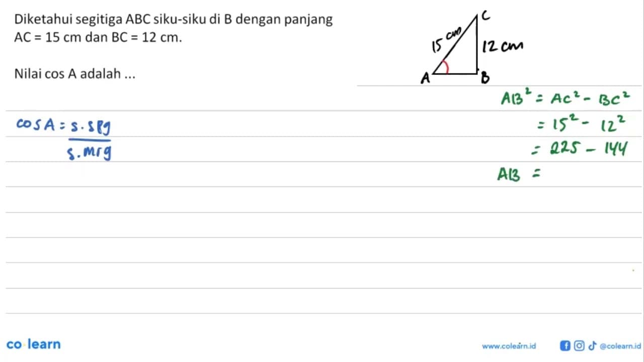 Diketahui segitiga ABC siku-siku di B dengan panjang AC=15