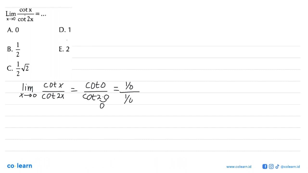 Limit x mendekati 0 cot x/cot 2x=...