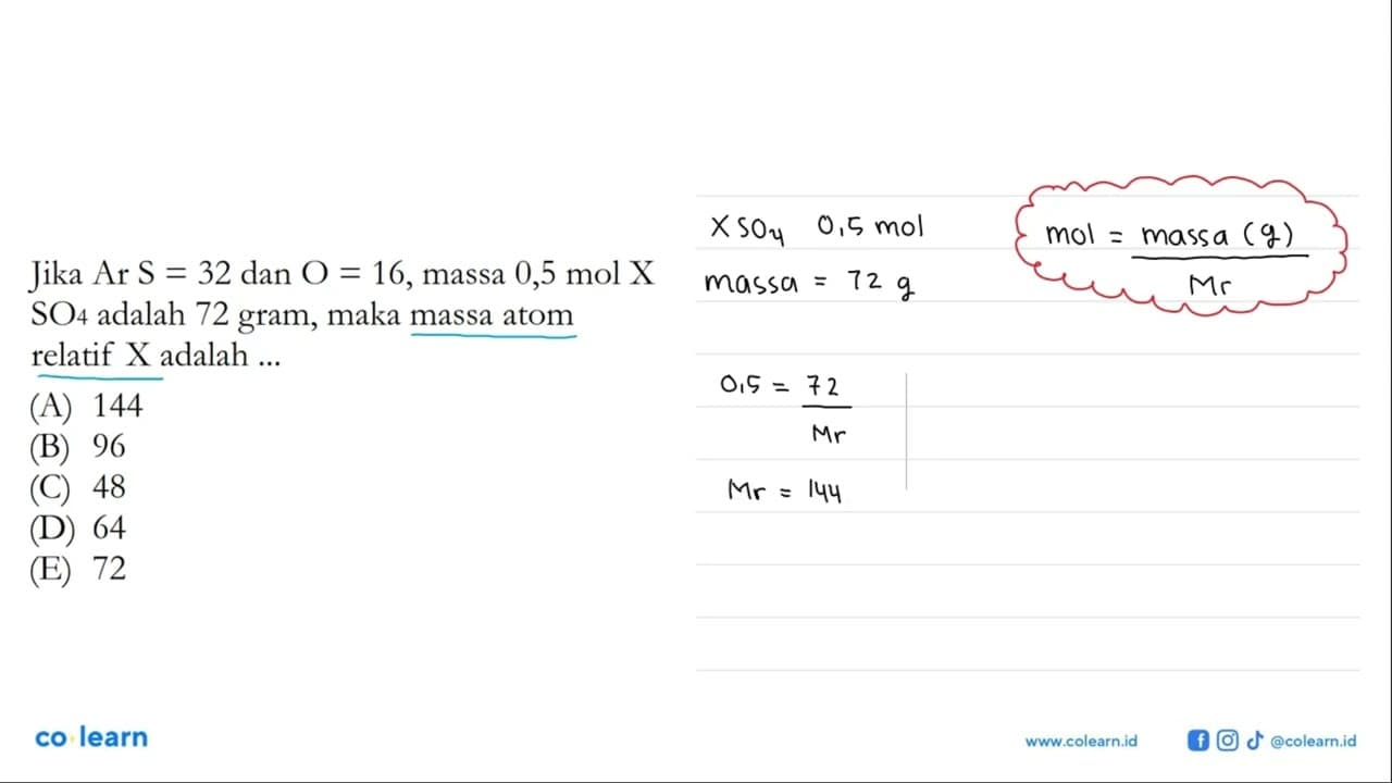 Jika Ar S = 32 dan O = 16, massa 0,5 mol X SO4 adalah 72