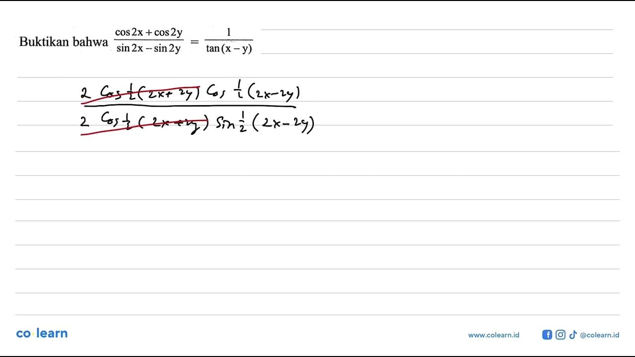 Buktikan bahwa (cos 2x+cos 2y)/(sin 2x-sin 2y)=1/(tan