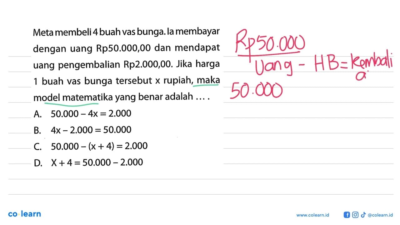 Meta membeli 4 buah vas bunga.la membayar dengan uang