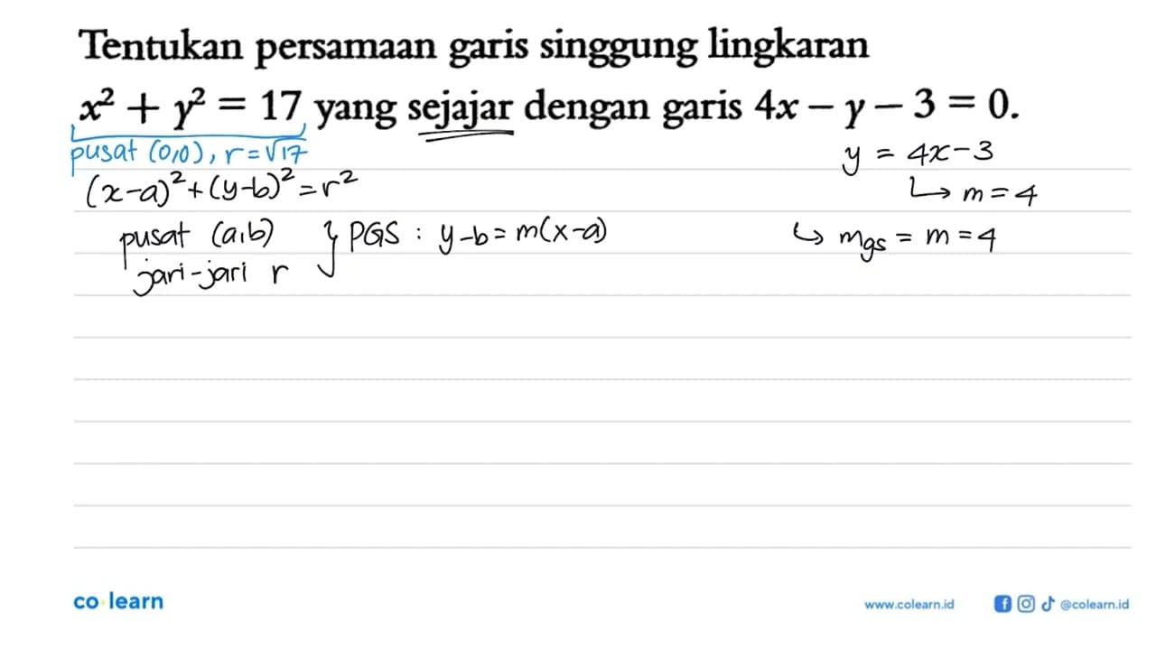 Tentukan persamaan garis singgung lingkaran x^2+y^2=17 yang