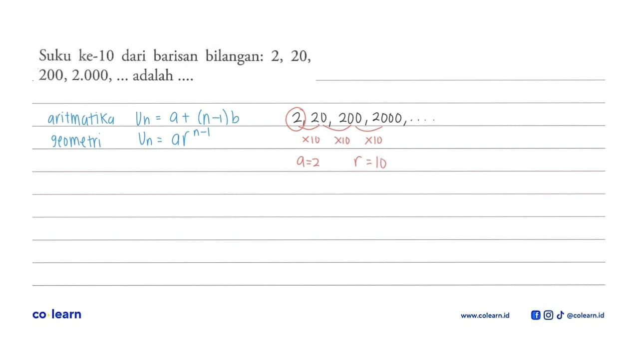 Suku ke-10 dari barisan bilangan: 2, 20, 200, 2.000, ...