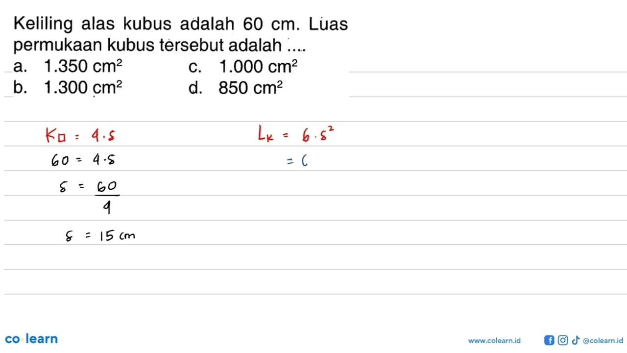 Keliling alas kubus adalah 60 cm. Luas permukaan kubus