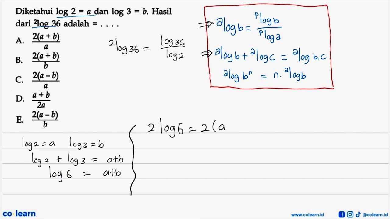 Diketahui log2=a dan log3=b, Hasil dari 2log36 adalah= . .