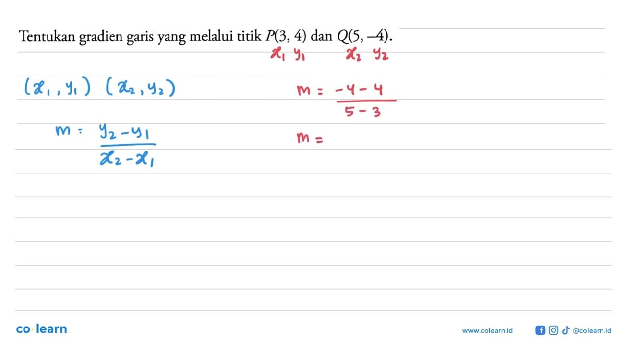 Tentukan gradien garis yang melalui titik P(3, 4) dan Q(5,