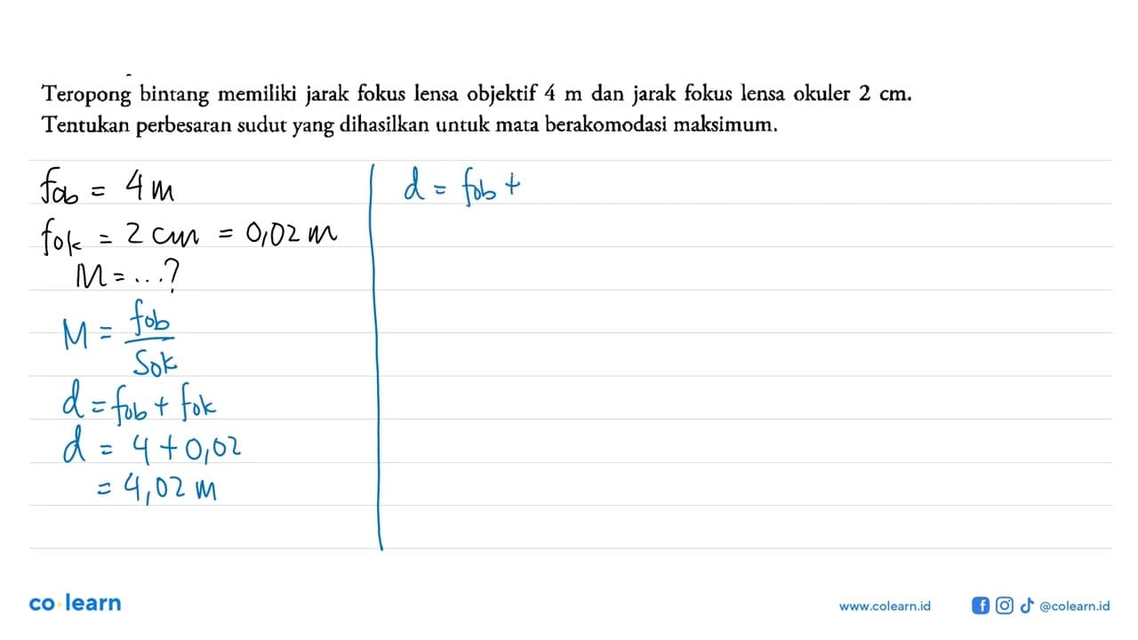 Teropong bintang memiliki jarak fokus lensa objektif 4 m