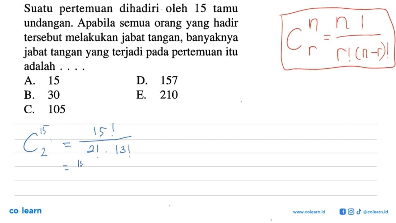 Suatu pertemuan dihadiri oleh 15 tamu undangan. Apabila