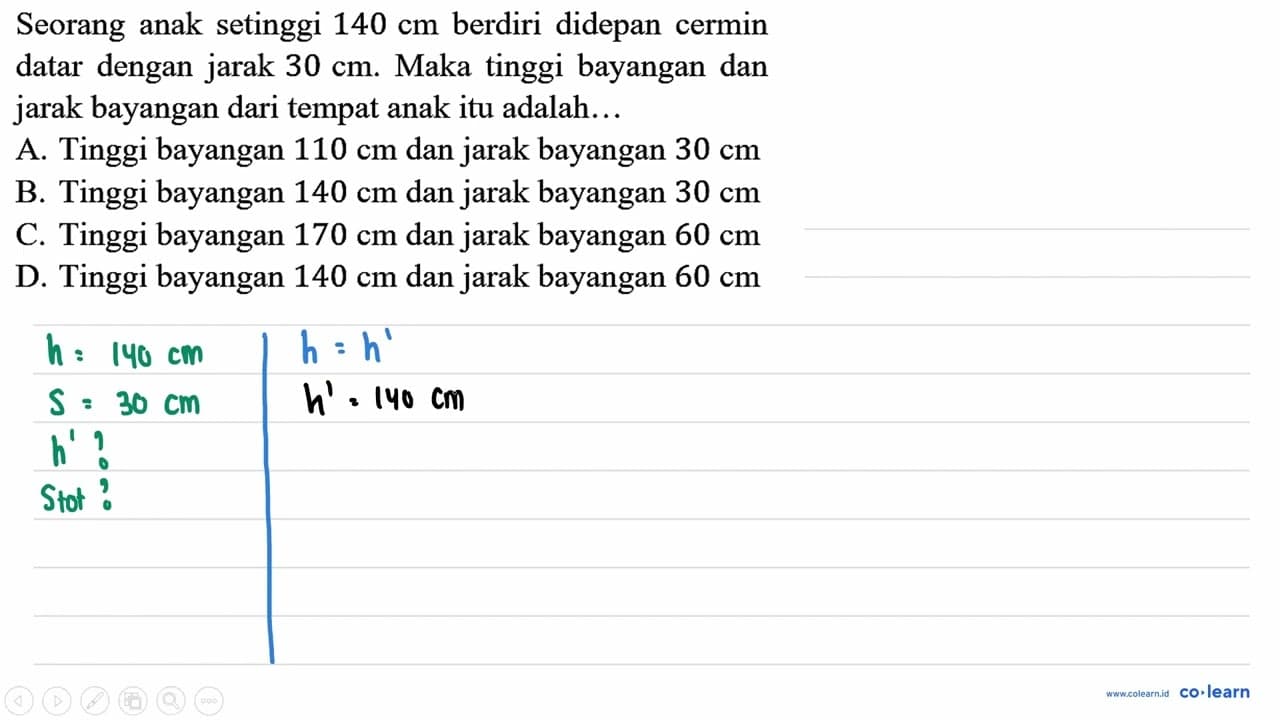 Seorang anak setinggi 140 cm berdiri didepan cermin datar