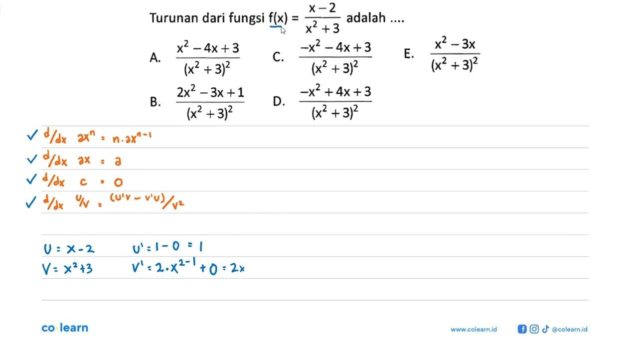 Turunan dari fungsi f(x)=x-2/x^2+3 adalah ....