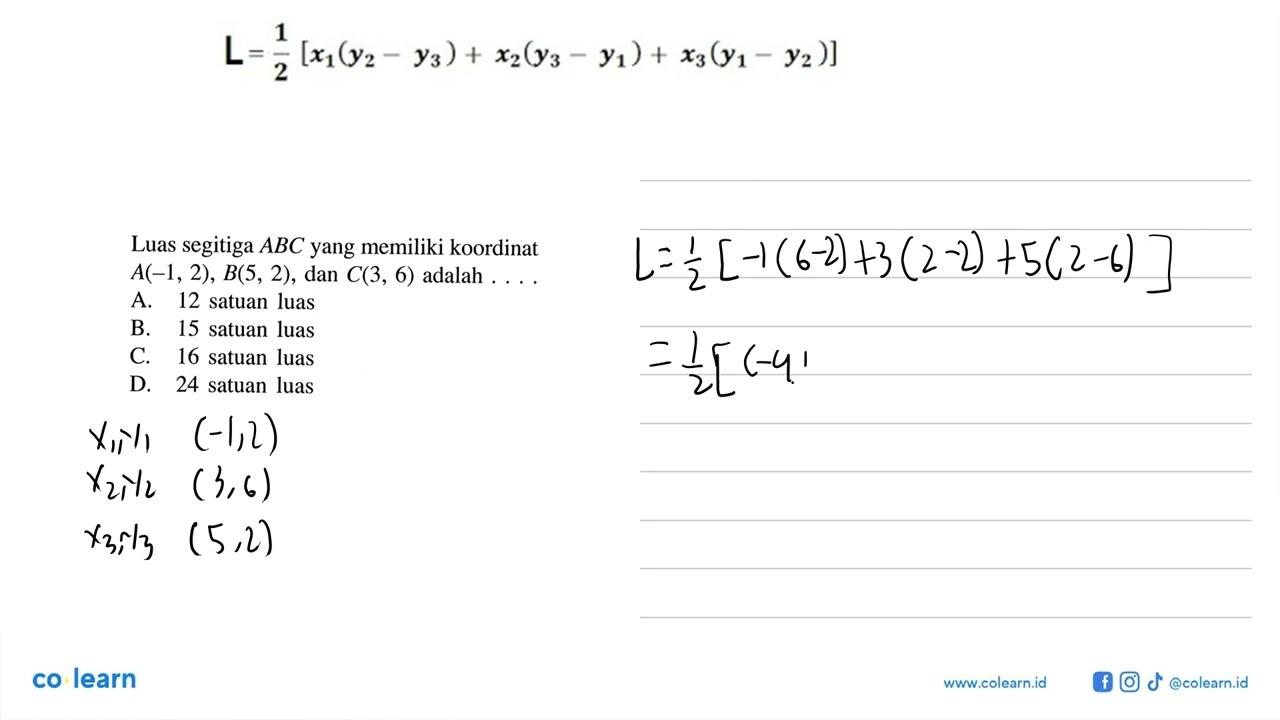 Luas segitiga A_B_C_ yang memiliki koordinat A_ (-1,2),