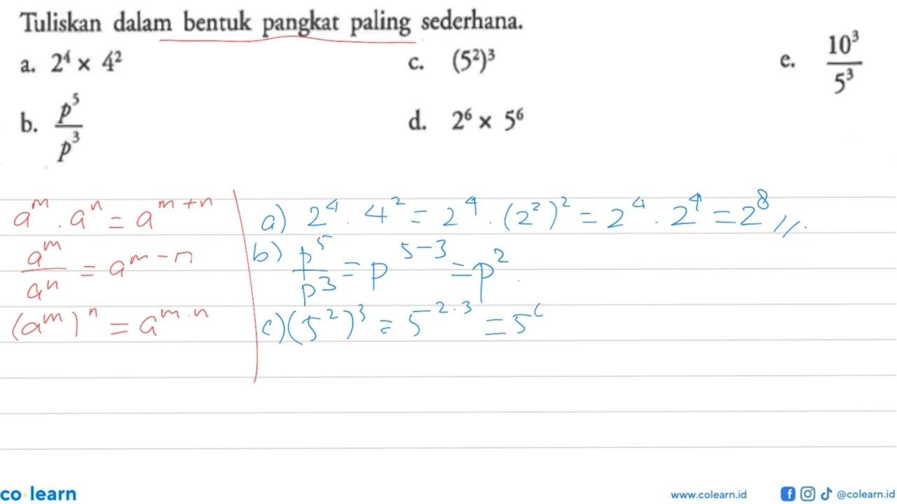 Tuliskan dalam bentuk pangkat paling sederhana. a. 2^4 x