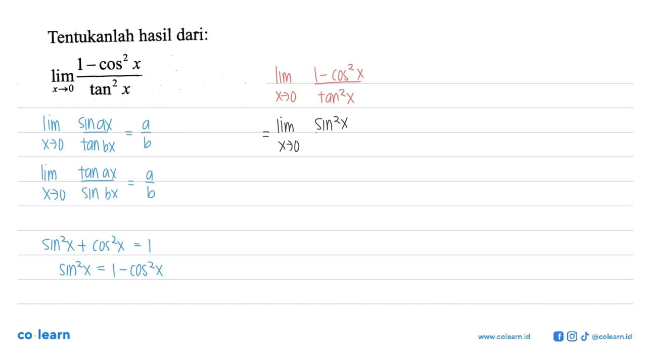 Tentukanlah hasil dari: limit x->0 (1 - cos^2 x)/(tan^2 x)