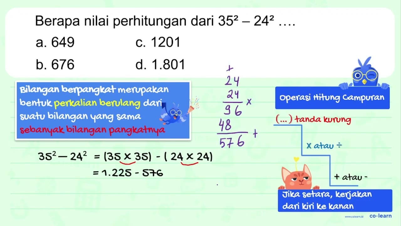 Berapa nilai perhitungan dari 35^2 - 24^2 ...