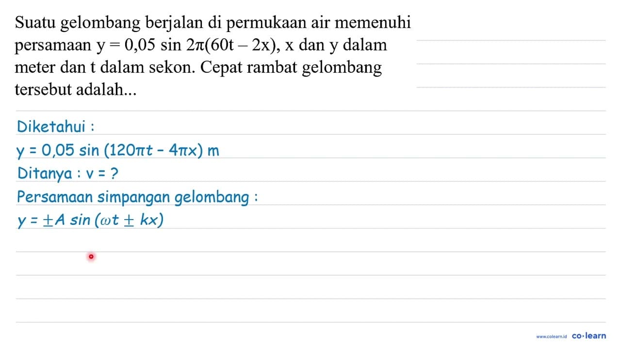 Suatu gelombang berjalan di permukaan air memenuhi