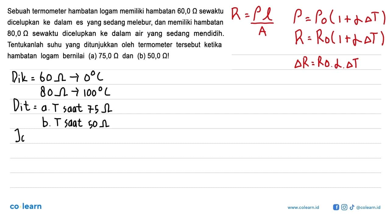 Sebuah termometer hambatan logam memiliki hambatan 60,0 ohm