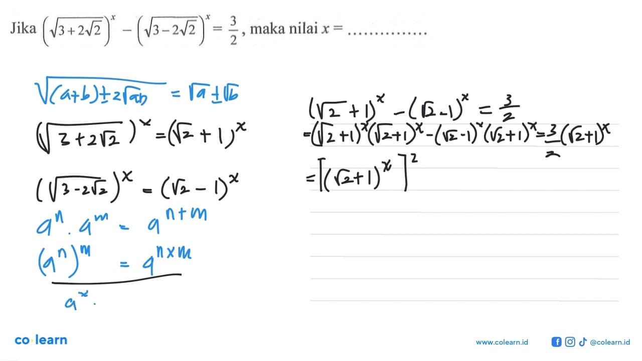 Jika (akar(3 + 2 akar(2)))^x - (akar(3 - 2 akar(2)))^x =