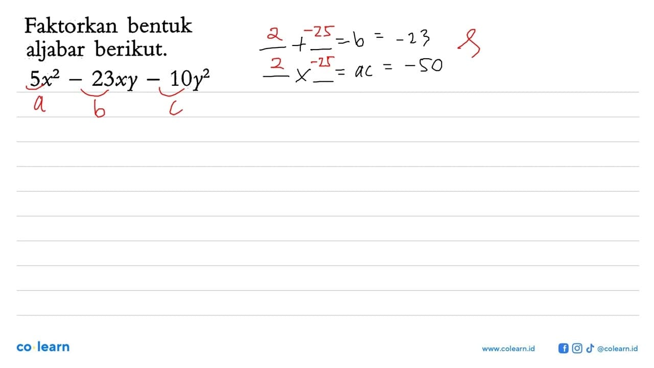 Faktorkan bentuk aljabar berikut: 5x^2 - 23xy - 10y^2