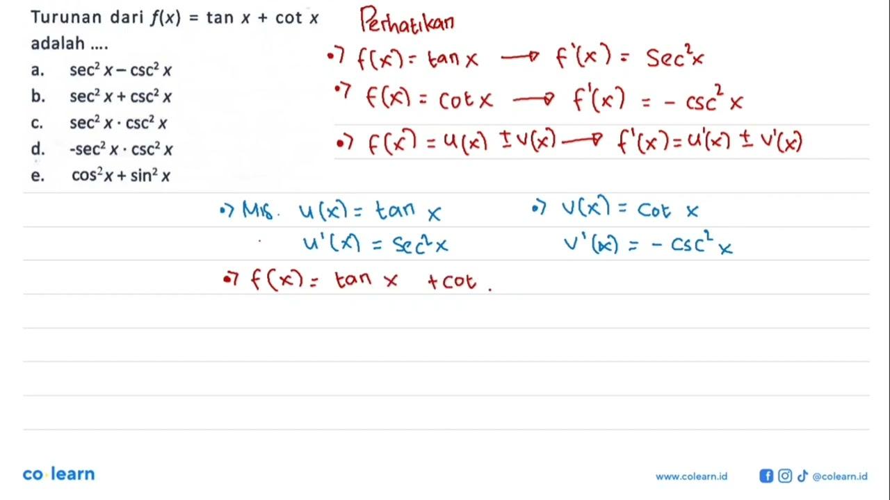 Turunan dari f(x)=tan x+cot x adalah ....