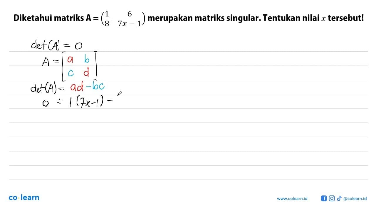 Diketahui matriks A = (1 6 8 7x-1) merupakan matriks