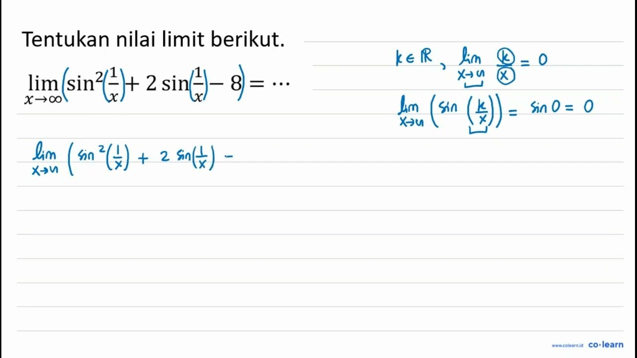 lim _(x -> tak hingga) sin ^(2) (1)/(x)+2 sin (1)/(x)-8=..