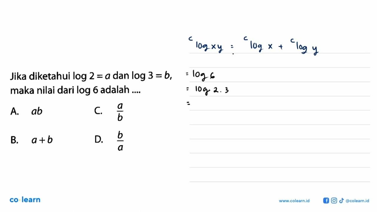 Jika diketahui log2=a dan log3=b, maka nilai dari log 6