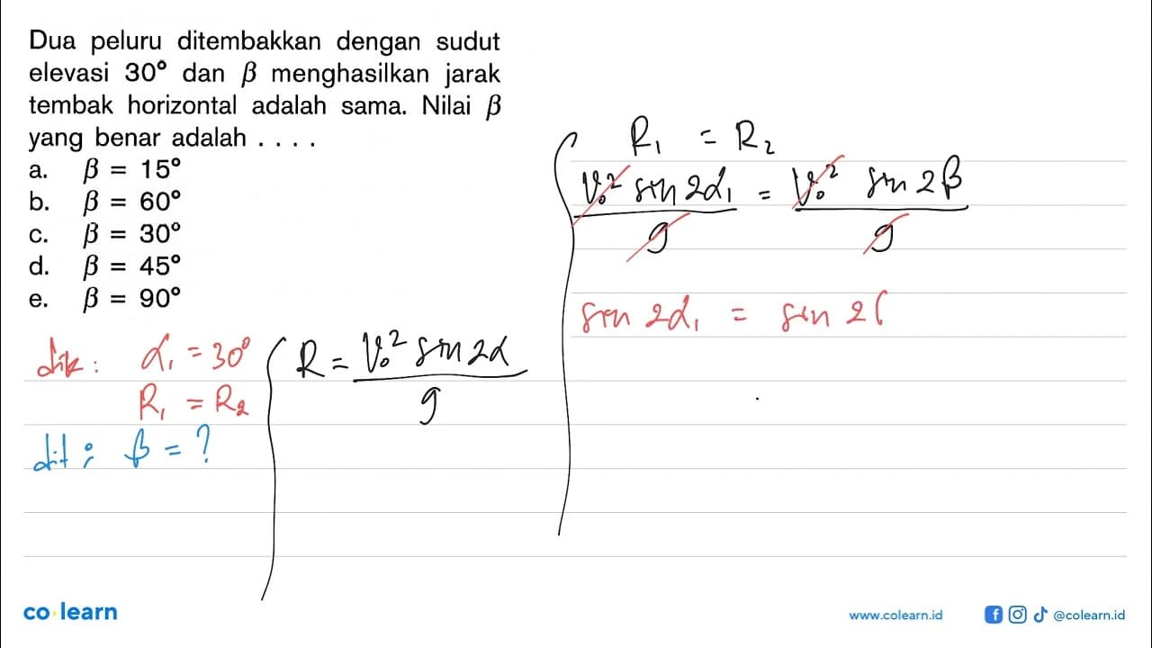 Dua peluru ditembakkan dengan sudut elevasi 30 dan b