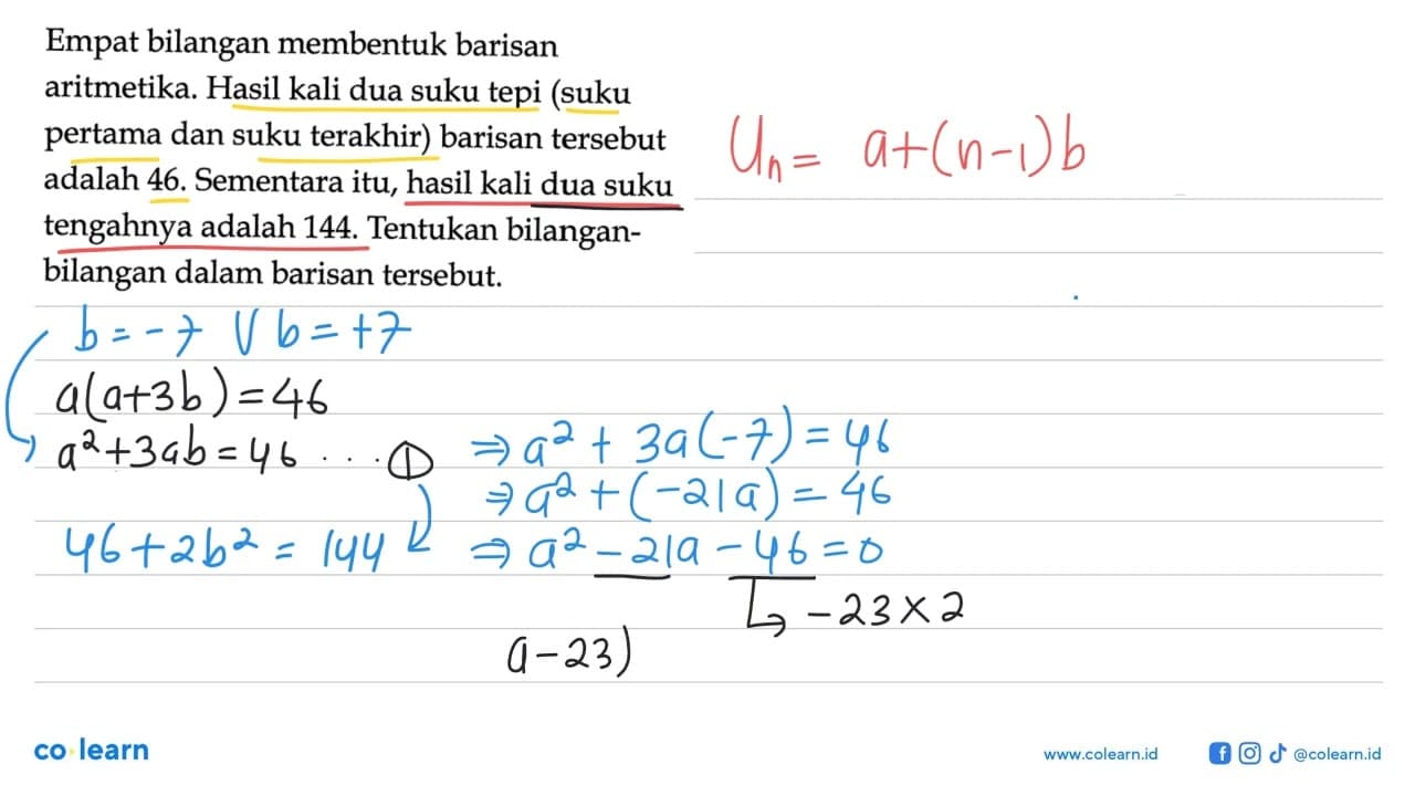 Empat bilangan membentuk barisan aritmetika. Hasil kali dua