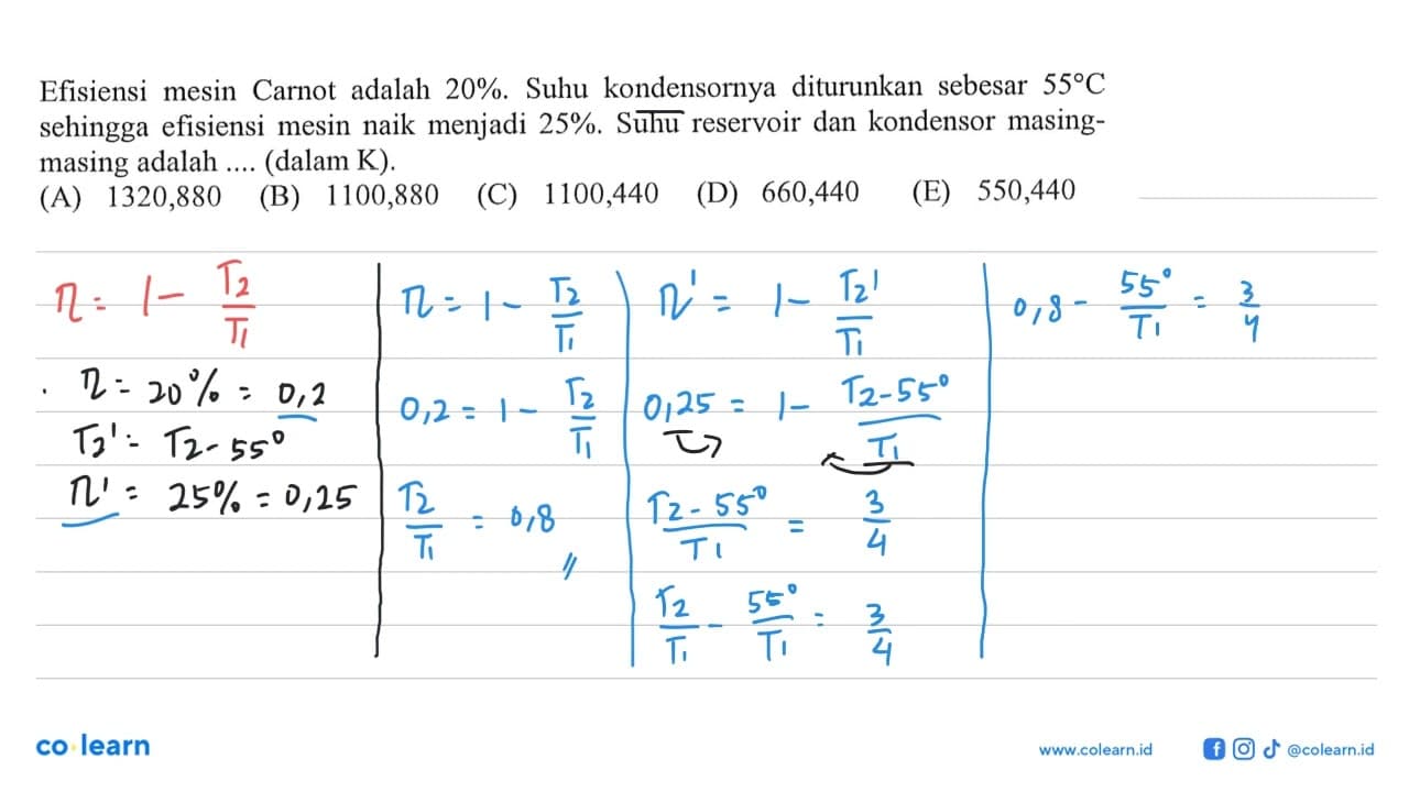 Efisiensi mesin Carnot adalah 20%. Suhu kondensornya