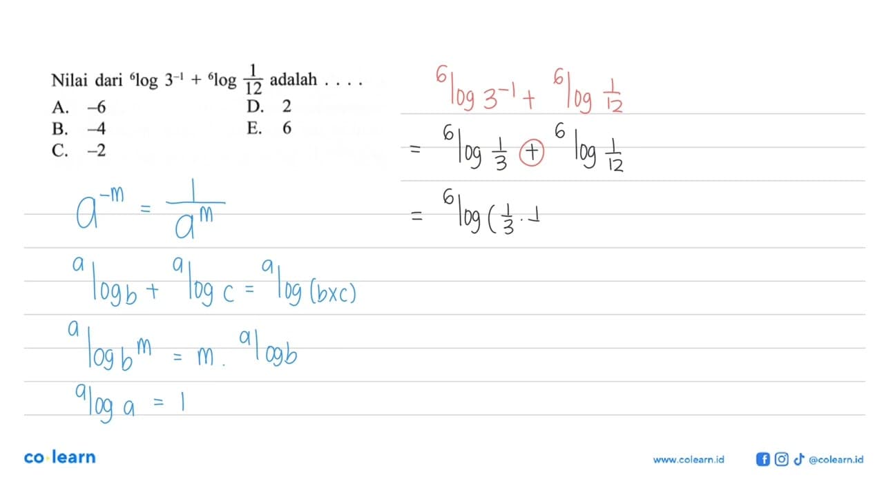 Nilai dari 6log3^-1+6log(1/12) adalah ....