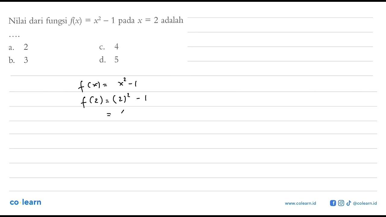 Nilai dari fungsi f(x) = x^2 - 1 pada x = 2 adalah