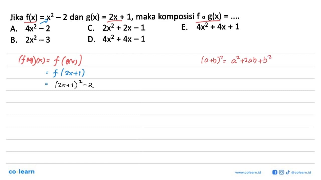 Jika f(x)=x^2-2 dan g(x)=2x+1, maka komposisi fog(x)=....