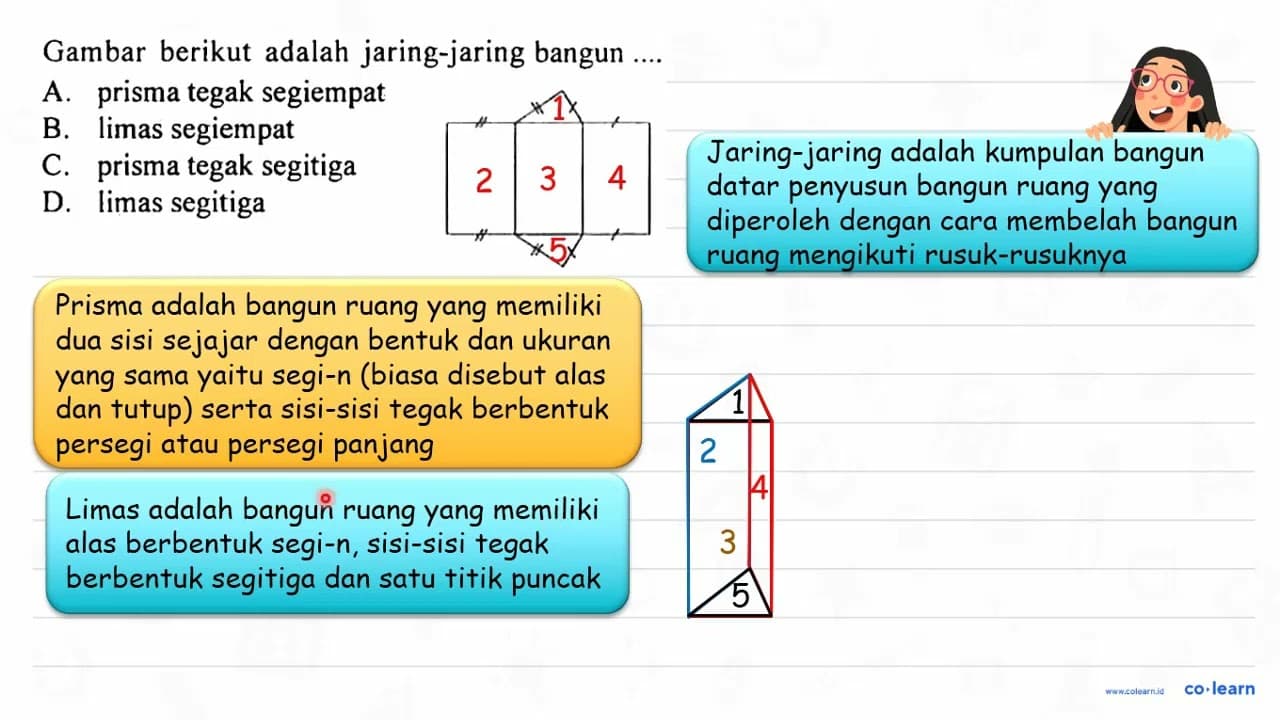 Gambar berikut adalah jaring-jaring bangun ... A. prisma