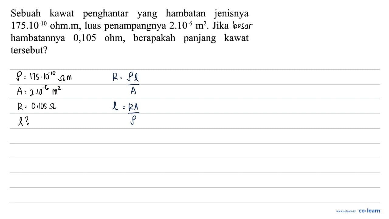 Sebuah kawat penghantar yang hambatan jenisnya 175.10^(-10)