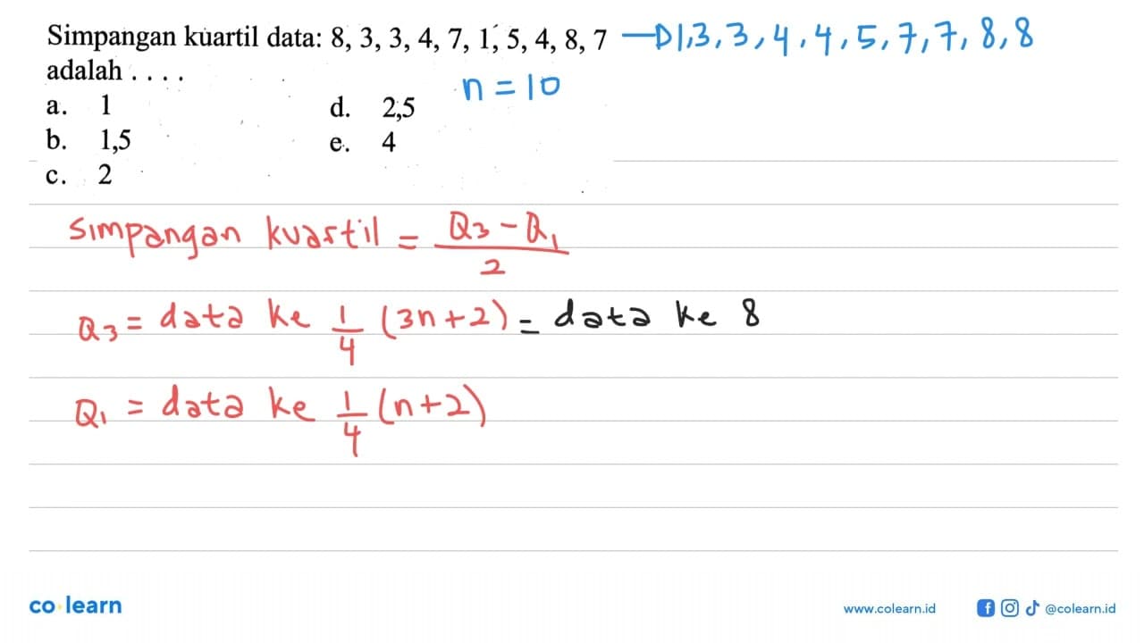 Simpangan kuartil data: 8, 3, 3, 4, 7, 1, 5, 4, 8, 7 adalah