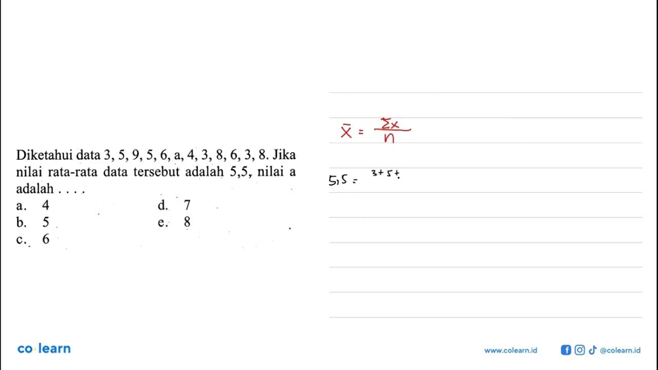 Diketahui data 3,5,9,5,6,a,4,3,8,6,3,8. Jika nilai