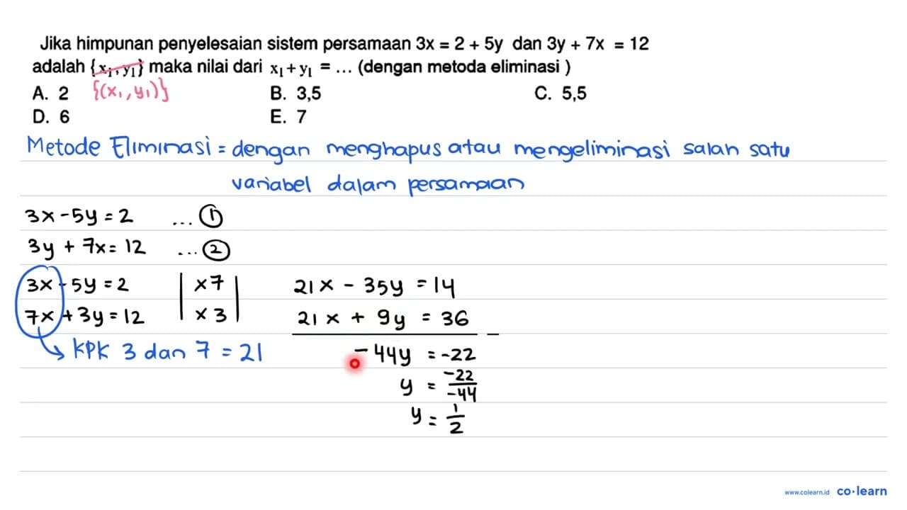 Jika himpunan penyelesaian sistem persamaan 3 x=2+5 y dan 3