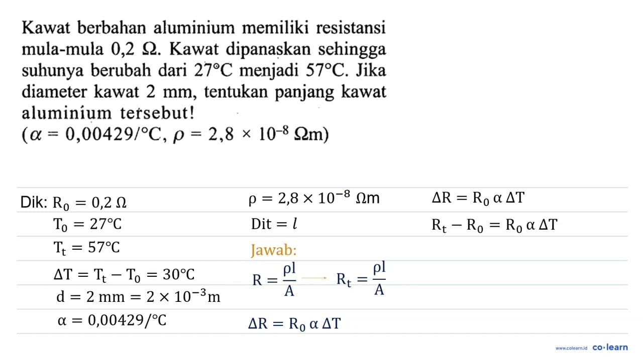 Kawat berbahan aluminium memiliki resistansi mula-mula 0,2