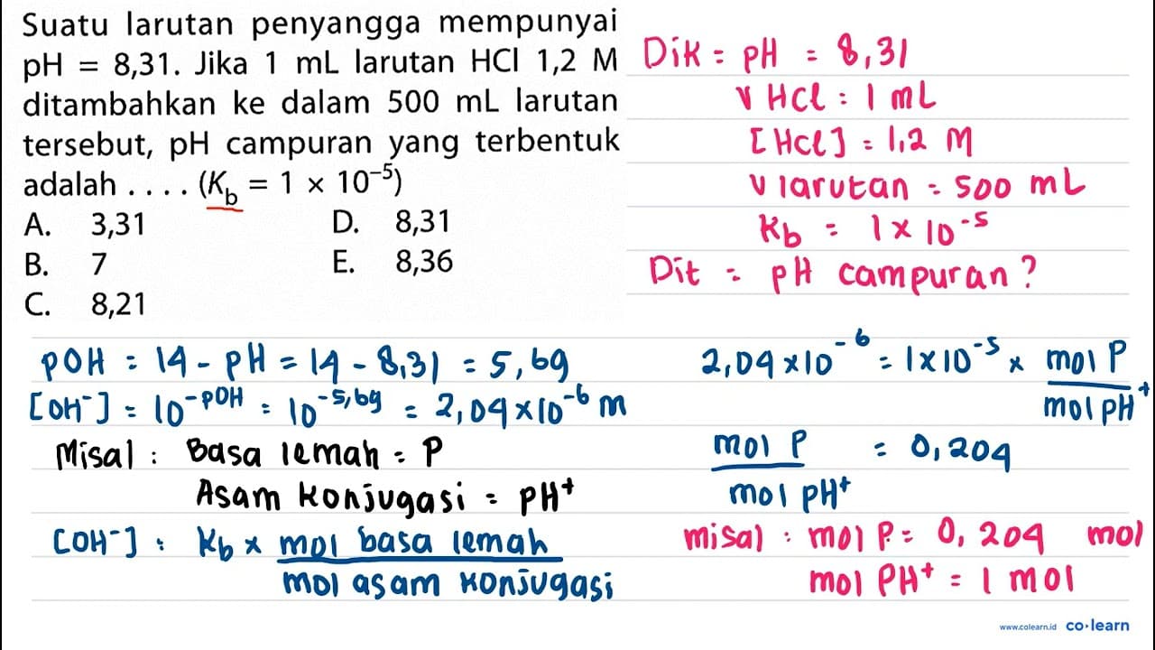 Suatu larutan penyangga mempunyai pH=8,31 . Jika 1 mL