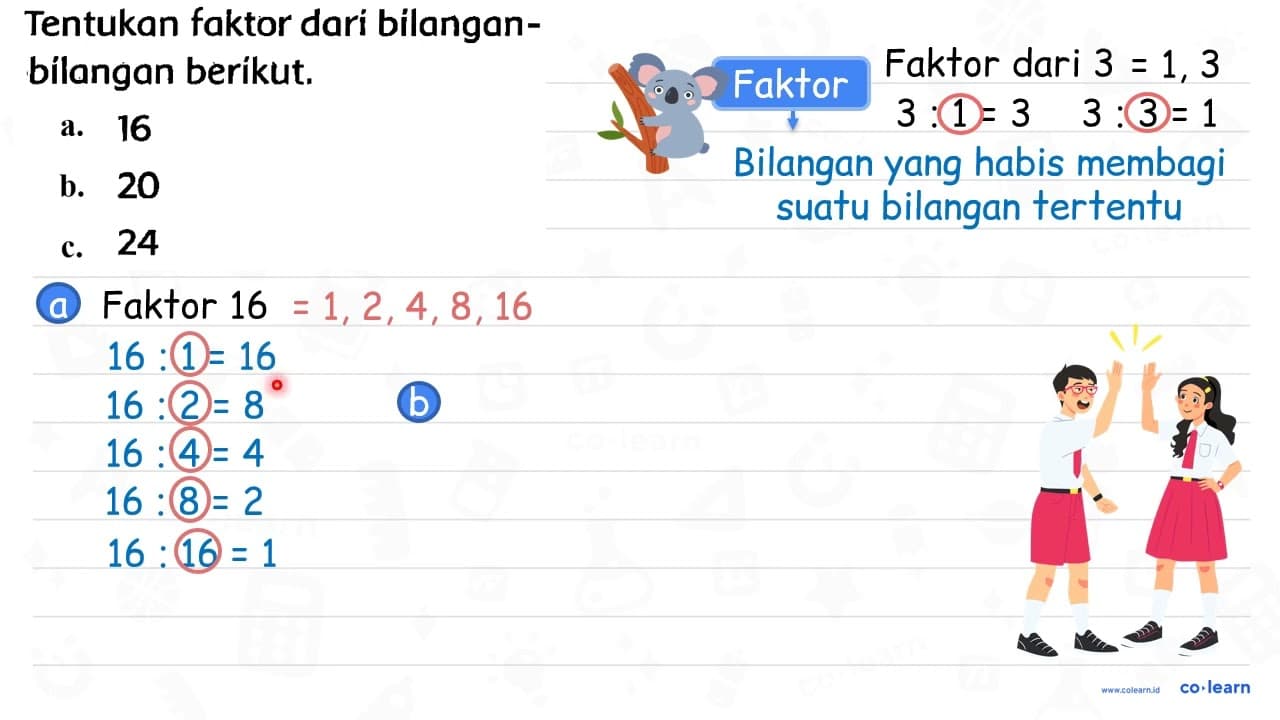 Tentukan faktor dari bilanganbilangan berikut. a. 16 b. 20