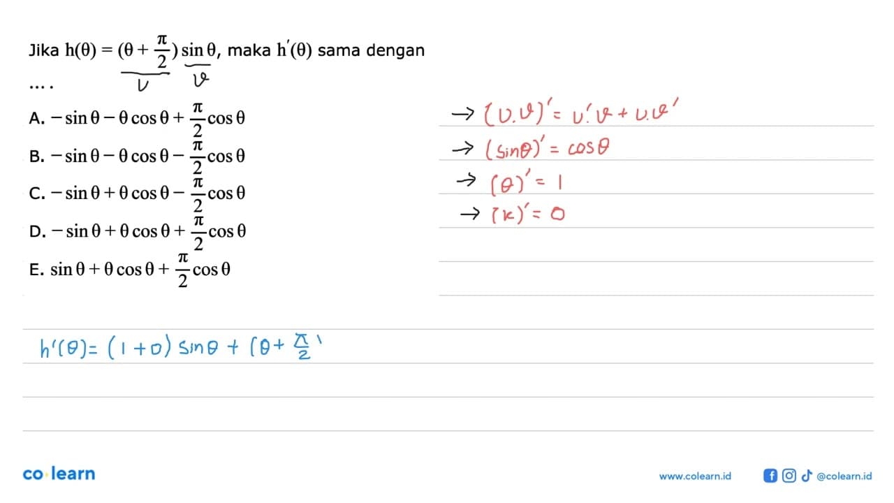 Jika h(theta) = (theta + pi/2) sin theta, maka h'(theta)