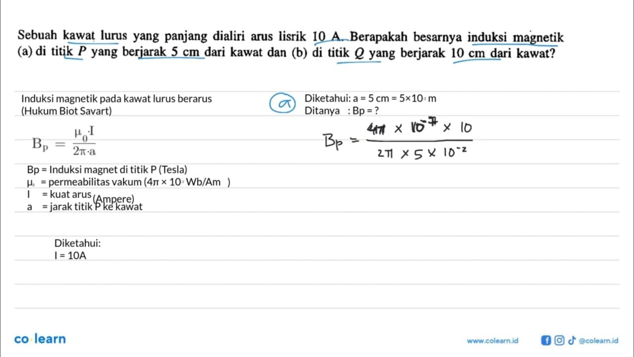 Sebuah kawat lurus yang panjang dialiri arus lisrik 10 A.