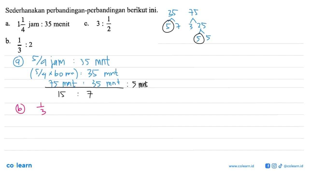 Sederhanakan perbandingan-perbandingan berikut ini:a. 1 1/4